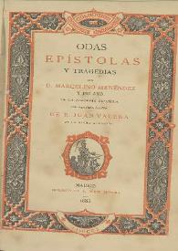 Odas, epístolas y tragedias / por Marcelino Menéndez y Pelayo ; con una introducción de Juan Varela | Biblioteca Virtual Miguel de Cervantes