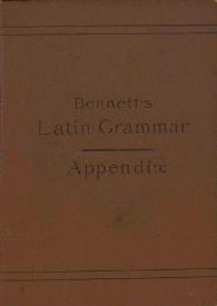 [Appendix to Bennett's latin grammar] / [Charles E. Bennett] | Biblioteca Virtual Miguel de Cervantes