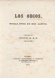 Los odios, novela épica en seis cantos / original de A. G. | Biblioteca Virtual Miguel de Cervantes