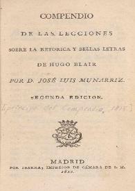 Compendio de las lecciones sobre la retórica y bellas letras de Hugo Blair / por José Luis Munárriz | Biblioteca Virtual Miguel de Cervantes