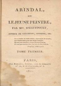 Arindal, ou Le jeune peintre / par Mme. D'Hautpoult | Biblioteca Virtual Miguel de Cervantes