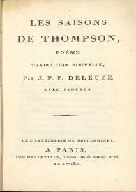 Les saisons de Thompson : poème / traduction nouvelle, par J. P. F. Deleuze | Biblioteca Virtual Miguel de Cervantes