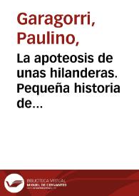 La apoteosis de unas hilanderas. Pequeña historia de su ascensión con una carta de Ortega / por Paulino Garagorri | Biblioteca Virtual Miguel de Cervantes