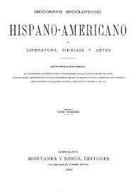 Diccionario enciclopédico hispano-americano de literatura, ciencias y artes. Tomo 3 | Biblioteca Virtual Miguel de Cervantes