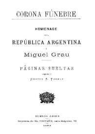 Corona fúnebre : homenaje de la República Argentina a Miguel Grau, Páginas sueltas arregladas por Héctor F. Varela | Biblioteca Virtual Miguel de Cervantes