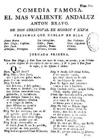 Comedia famosa. El mas valiente andaluz Anton Bravo / de Don Christoval de Monroy y Silva | Biblioteca Virtual Miguel de Cervantes