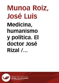 Medicina, humanismo y política. El doctor José Rizal / José Luis Munoa Roiz | Biblioteca Virtual Miguel de Cervantes