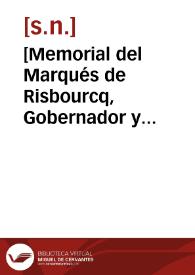 [Memorial del Marqués de Risbourcq, Gobernador y Capitan General de Cataluña, sobre tenencia de armas del Prior de Ntra. Sra de Pinós] | Biblioteca Virtual Miguel de Cervantes