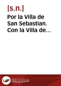 Por la Villa de San Sebastian. Con la Villa de Renteria. Sobre el uso, comercio, y libre trato que la dicha villa de Renteria pretende ha de auer en el Puerto del passaje | Biblioteca Virtual Miguel de Cervantes