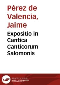 Expositio in Cantica Canticorum Salomonis | Biblioteca Virtual Miguel de Cervantes