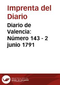 Diario de Valencia: Número 143 - 2 junio 1791 | Biblioteca Virtual Miguel de Cervantes