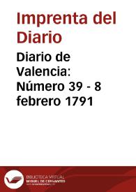 Diario de Valencia: Número 39 - 8 febrero 1791 | Biblioteca Virtual Miguel de Cervantes