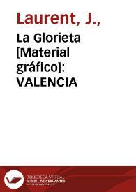 La Glorieta [Material gráfico]: VALENCIA | Biblioteca Virtual Miguel de Cervantes