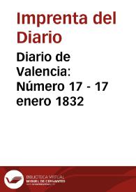 Diario de Valencia: Número 17 - 17 enero 1832 | Biblioteca Virtual Miguel de Cervantes