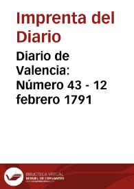 Diario de Valencia: Número 43 - 12 febrero 1791 | Biblioteca Virtual Miguel de Cervantes