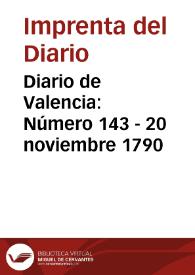 Diario de Valencia: Número 143 - 20 noviembre 1790 | Biblioteca Virtual Miguel de Cervantes