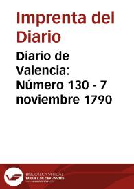 Diario de Valencia: Número 130 - 7 noviembre 1790 | Biblioteca Virtual Miguel de Cervantes