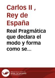 Real Pragmática que declara el modo y forma como se deven labrar los tejidos de oro, plata y seda, en todos los reynos de España, y las Ordenanzas en ella insertas: y como deven ser admitidos los que vinieren de provincias confederadas con esta Corona ..., 20 de enero de de 1684 [Manuscrito] | Biblioteca Virtual Miguel de Cervantes