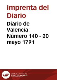 Diario de Valencia: Número 140 - 20 mayo 1791 | Biblioteca Virtual Miguel de Cervantes