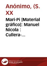 Mari-Pi [Material gráfico]: Manuel Nicola : Cullera- Valencia. | Biblioteca Virtual Miguel de Cervantes