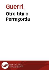 Otro título: Perragorda | Biblioteca Virtual Miguel de Cervantes