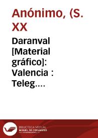 Daranval [Material gráfico]: Valencia : Teleg. DARANVAL Simat R.E. Nº 16042. | Biblioteca Virtual Miguel de Cervantes