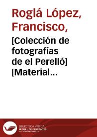 [Colección de fotografías de el Perelló] [Material gráfico].] | Biblioteca Virtual Miguel de Cervantes