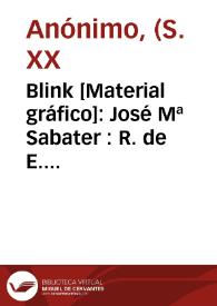 Blink [Material gráfico]: José Mª Sabater : R. de E. 19.363 : producto español : Teleg. "FORTER" Burriana. | Biblioteca Virtual Miguel de Cervantes