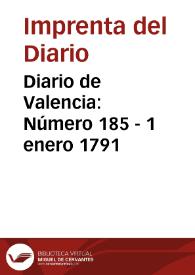 Diario de Valencia: Número 185 - 1 enero 1791 | Biblioteca Virtual Miguel de Cervantes