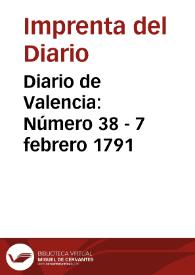 Diario de Valencia: Número 38 - 7 febrero 1791 | Biblioteca Virtual Miguel de Cervantes