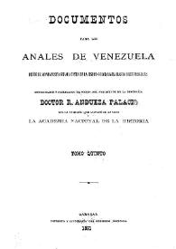 Documentos para los Anales de Venezuela desde el movimiento separatista de la Union Colombiana hasta nuestros dias.  Tomo 5 / coordinadas y publicados por la Academia Nacional de la Historia | Biblioteca Virtual Miguel de Cervantes