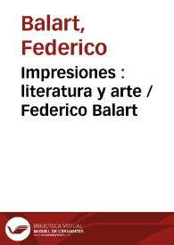 Impresiones : literatura y arte / Federico Balart | Biblioteca Virtual Miguel de Cervantes