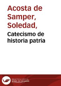 Catecismo de historia patria | Biblioteca Virtual Miguel de Cervantes