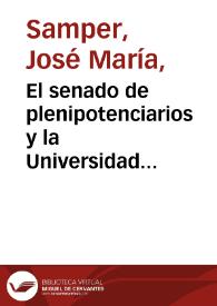 El senado de plenipotenciarios y la Universidad Nacional | Biblioteca Virtual Miguel de Cervantes