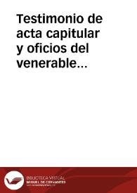 Testimonio de acta capitular y oficios del venerable Cabildo de Santafé, sobre el nombramiento hecho por el excelentísimo señor Virrey de tesorero de diezmos en don Antonio Nariño | Biblioteca Virtual Miguel de Cervantes