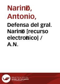 Defensa del gral. Nariño [recurso electrónico] / A.N. | Biblioteca Virtual Miguel de Cervantes