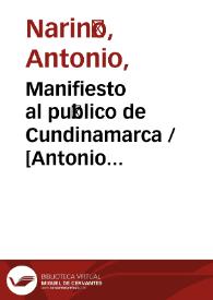 Manifiesto al público de Cundinamarca / [Antonio Nariño] | Biblioteca Virtual Miguel de Cervantes