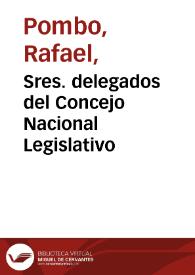 Sres. delegados del Concejo Nacional Legislativo | Biblioteca Virtual Miguel de Cervantes