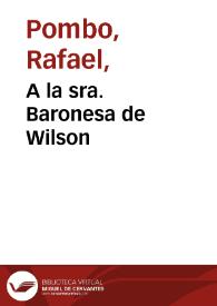 A la sra. Baronesa de Wilson | Biblioteca Virtual Miguel de Cervantes