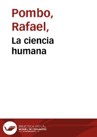 La ciencia humana | Biblioteca Virtual Miguel de Cervantes