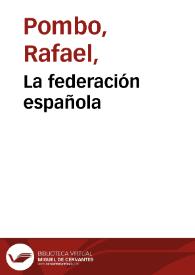 La federación española | Biblioteca Virtual Miguel de Cervantes