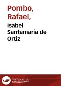 Isabel Santamaría de Ortiz | Biblioteca Virtual Miguel de Cervantes