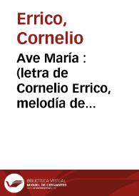 Ave María  : (letra de Cornelio Errico, melodía de Paulo Tosti) | Biblioteca Virtual Miguel de Cervantes