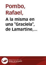 A la misma en una "Graciela", de Lamartine, obsequiándosela | Biblioteca Virtual Miguel de Cervantes