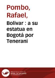 Bolivar  : a su estatua en Bogotá por Tenerani | Biblioteca Virtual Miguel de Cervantes