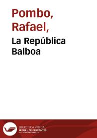 La República Balboa | Biblioteca Virtual Miguel de Cervantes