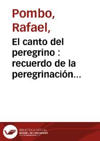 El canto del peregrino  : recuerdo de la peregrinación piadosa a Chapinero 22 de agosto de 1875 | Biblioteca Virtual Miguel de Cervantes