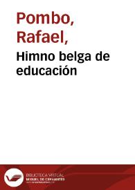 Himno belga de educación | Biblioteca Virtual Miguel de Cervantes