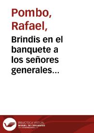 Brindis en el banquete a los señores generales Leonardo Canal y Heliodoro Ruiz en el Grande Hotel el 8 de junio de 1885 | Biblioteca Virtual Miguel de Cervantes