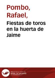 Fiestas de toros en la huerta de Jaime | Biblioteca Virtual Miguel de Cervantes